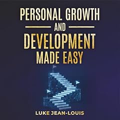 Personal Growth and Development Made Easy Audiolibro Por Luke Jean-Louis arte de portada