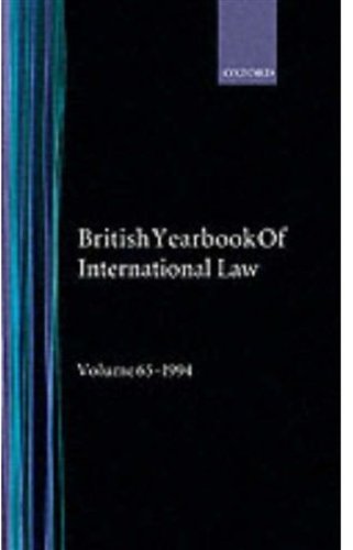 The British Year Book of International Law 1994: Sixty-Fifth Year of Issue Volume 65