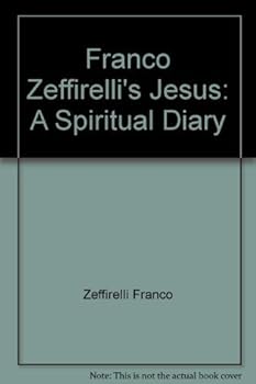 Hardcover Franco Zeffirelli's Jesus: A Spiritual Diary Book
