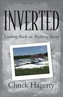 Inverted: Looking Back on Walking Away 0990901300 Book Cover