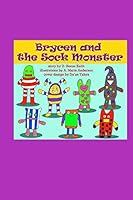 Brycen and the Sock Monster 1364981807 Book Cover