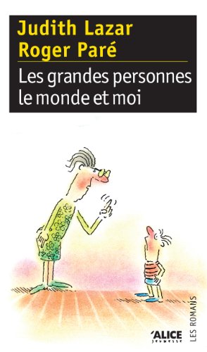 Télécharger Les grandes personnes, le monde et moi (DEUZIO) Gratuit