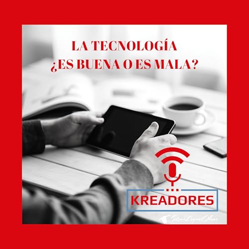 La tecnolog&iacute;a es buena o es mala