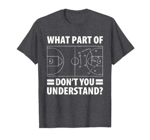 Funny What Part of Basketball Don't You Understand Coach T-Shirt, Men, Dark Heather Grey, Large