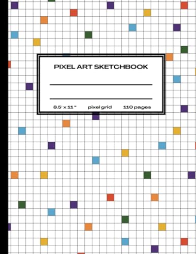 Pixel Art sketch notebook: Draw your art in pixels for adults, teens and children: Grid graph pages 8.5x11 inches size with 110 pages formatted in pixel size