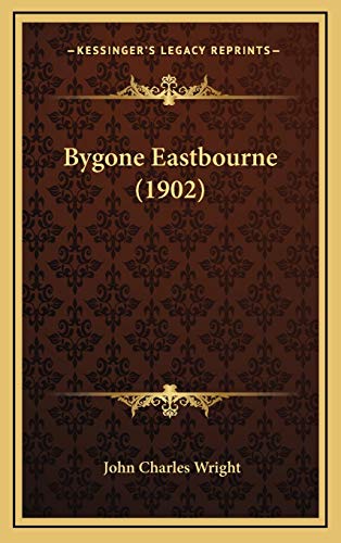 Bygone Eastbourne (1902)