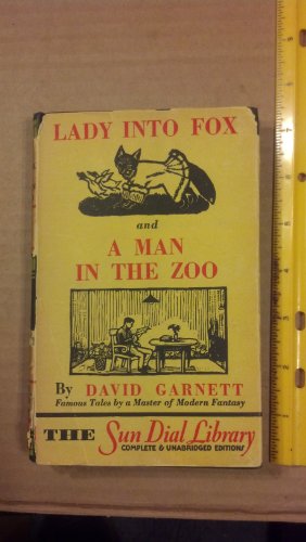 Lady Into Fox and A Man In The Zoo B000L6FG5C Book Cover
