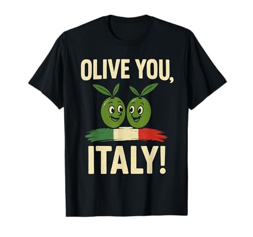 Olive You Italy! Love Olive Divertente Italia Amante Detto Maglietta