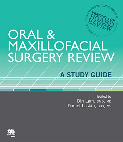 Oral & Maxillofacial Surgery Review: A Study Guide