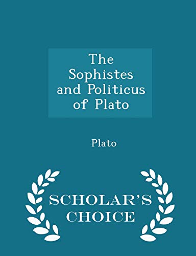 The Sophistes and Politicus of Plato - Scholar'... 1296327515 Book Cover