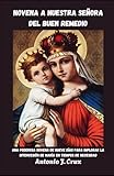 NOVENA A NUESTRA SEÑORA DEL BUEN REMEDIO: Una poderosa novena de nueve días para implorar la intercesión de María en tiempos de necesidad