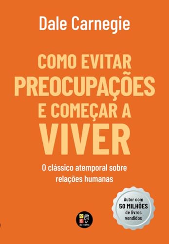 Como evitar preocupações e começar a viver
