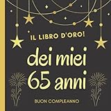 Photo Gallery il libro d oro dei miei 65 anni: regalo divertente per uomo e donna di 65 anni per raccogliere i saluti e le foto degli ospiti, buon compleanno Photo Gallery il libro d oro dei miei 65 anni: regalo divertente per uomo e donna di 65 anni per raccogliere i saluti e le foto degli ospiti, buon compleanno