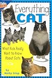 Everything Cat: What Kids Really Want to Know about Cats (Kids Faqs)