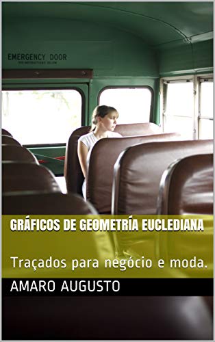 GRÁFICOS DE GEOMETRÍA EUCLEDIANA: Traçados para negócio e moda. (1)