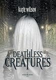 Deathless Creatures