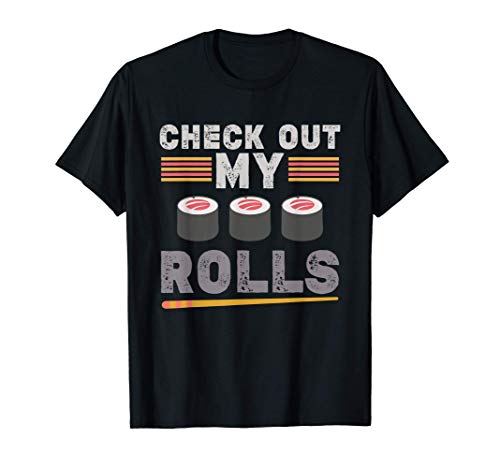Sushi Roll Addict Funny Foodie Japanese Asian Rice Chef T-Shirt