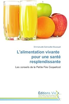 L'Alimentation Vivante Pour Une Santa(c) Resplendissante