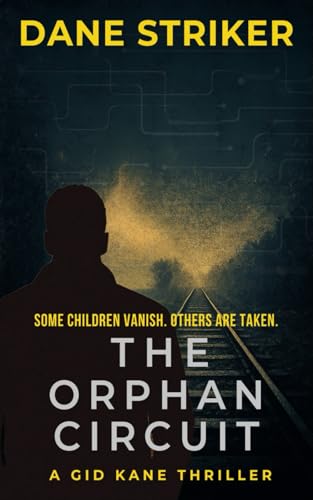 livre The Orphan Circuit: A Gid Kane Thriller