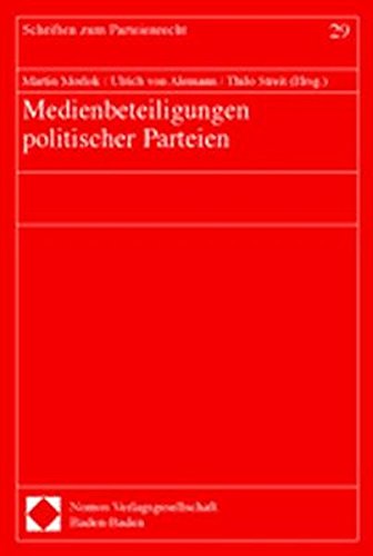 Medienbeteiligungen Politischer Parteien (Schriften Zum Parteienrecht Und Zur Parteienforschung)