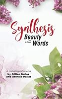 Synthesis: Beauty With Words 1953759777 Book Cover