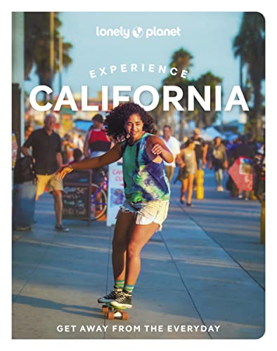 Lonely Planet Experience California: Get Away From The Everyday (Travel Guide)