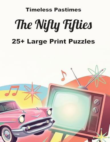 The Nifty Fifties: 25+ Large Print Puzzles: A Fun Brain