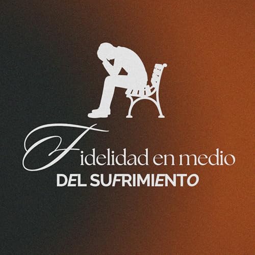 La Iglesia frente al espejo &middot; Parte 1: Fidelidad en medio del sufrimiento | Pr. Antonio Nistal