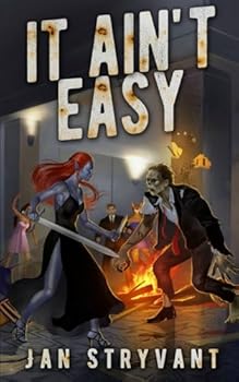 It Ain't Easy - Book #10 of the Valens Legacy