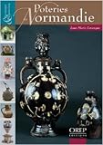  Poteries de Normandie de Jean-Marie Levesque ( 7 mai 2008 )