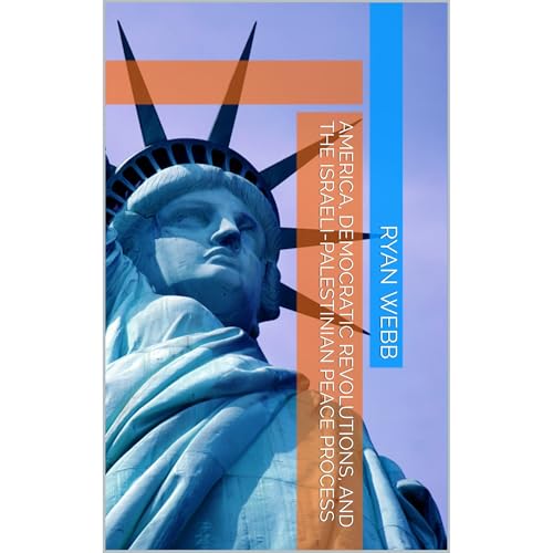America, Democratic Revolutions, and the Israeli-Palestinian Peace Process by Ryan Webb episode artwork