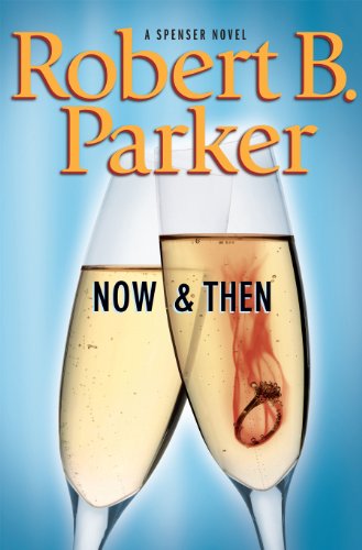 now and then full movie - Now and Then (The Spenser Series Book 35)