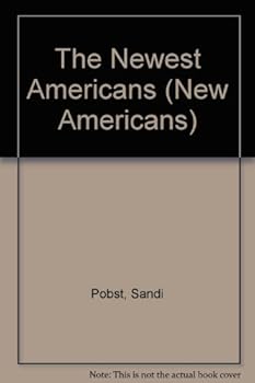 Hardcover The Newest Americans: A-D, Afghans to Dominicans Book