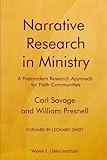 Narrative Research in Ministry: A Postmodern Research Approach for Faith Communities