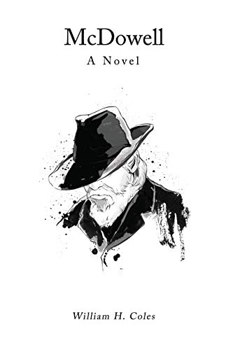 Mcdowell Novels Of William H Coles Book 1 Kindle Edition By Coles William H Mystery Thriller Suspense Kindle Ebooks Amazon Com