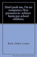 Don't Push Me I'm No Computer 0070042349 Book Cover