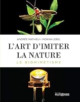 Art d'imiter la nature (L') : Le Biomimétisme 2895444927 Book Cover