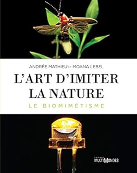 Paperback L'ART D'IMITER LA NATURE. LE BIOMIMETISME [French] Book