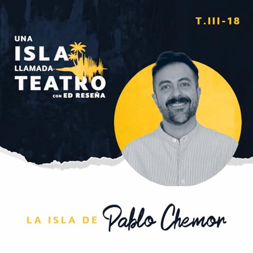 La Isla de Pablo Chemor 3x18