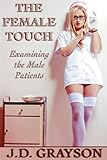 The Female Touch: Examining the Male Patients