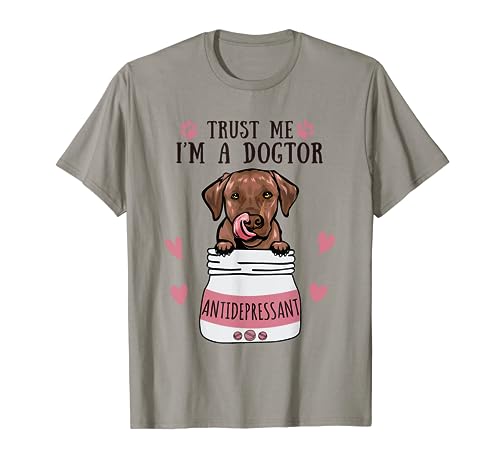Funny I'm A Dog-tor Antidepresivo Chocolate Labrador Lover Camiseta