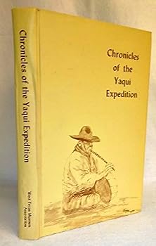 Hardcover Chronicles of the Yaqui Expedition Book