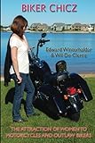  BIKER CHICZ: The Attraction of Women to Motorcycles and Outlaw Bikers