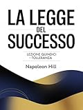  LA LEGGE DEL SUCCESSO Lezione quindici – TOLLERANZA (tradotto)