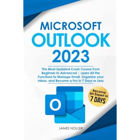 Microsoft Outlook: The Most Updated Crash Course from Beginner to Advanced | Learn All the Functions to Manage Email, Organize your Inbox, and Become a Pro in 7 Days or Less Cover