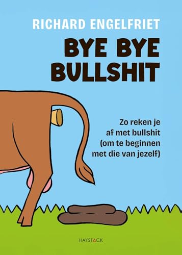 Cover of Bye bye bullshit (Dutch Edition)