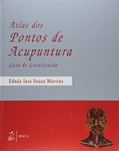 Atlas dos pontos de acupuntura: Guia de localização