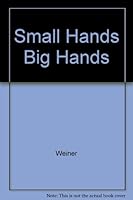 Small Hands Big Hands B000JBYUEC Book Cover