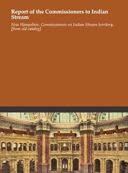 Paperback Report of the Commissioners to Indian Stream Book
