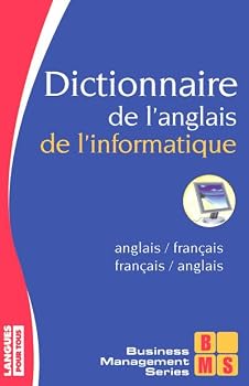 Dictionnaire francais-anglais et anglais-francais de l'informatique : French to English and English to French Dictionary of Data Processing Terms (French Edition)